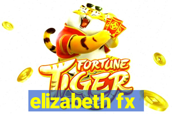 elizabeth fx